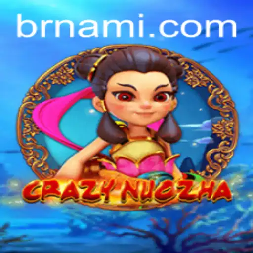 CrazyNuoZha: A Deep Dive into the Thrilling Game Experience with Nami.bet